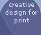 creative design for print