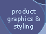 product graphics & styling